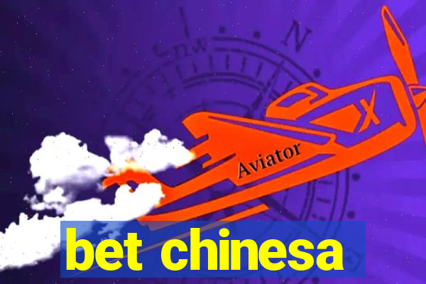 bet chinesa